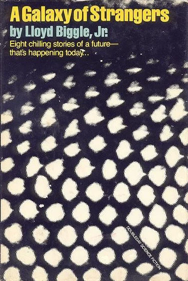 A Galaxy of Strangers by Lloyd Biggle, Jr.