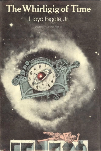 The Whirligig of Time (Jan Darzek #5) by Lloyd Biggle, Jr.