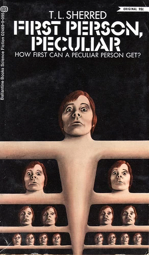 First Person, Peculiar by T. L. Sherred