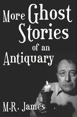 More Ghost Stories of an Antiquary by M. R. James