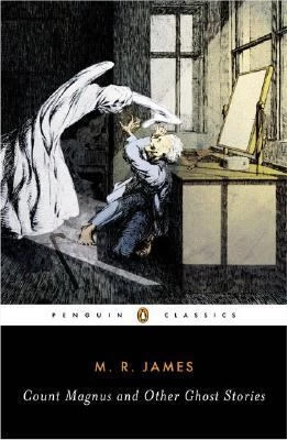 Count Magnus and Other Ghost Stories by M. R. James