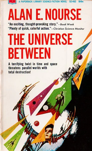 The Universe Between by Alan E. Nourse