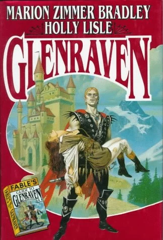 Glenraven (Glenraven #1) by Marion Zimmer Bradley, Holly Lisle