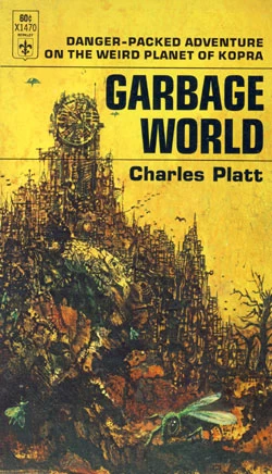 Garbage World by Charles Platt
