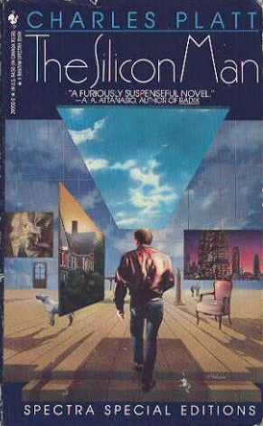 The Silicon Man by Charles Platt