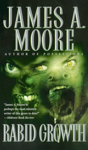 Rabid Growth (Chris Corin #2) by James A. Moore