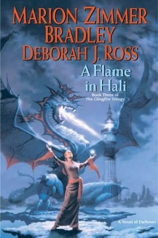 A Flame in Hali (The Clingfire Trilogy #3) by Marion Zimmer Bradley, Deborah J. Ross