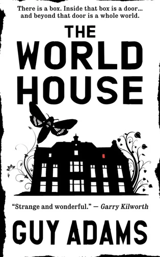 The World House (The World House #1) by Guy Adams