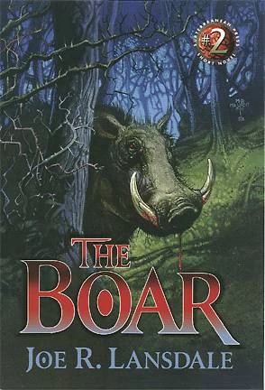 The Boar by Joe R. Lansdale