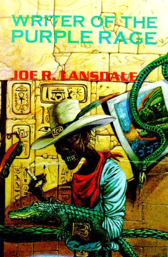Writers of the Purple Rage by Joe R. Lansdale