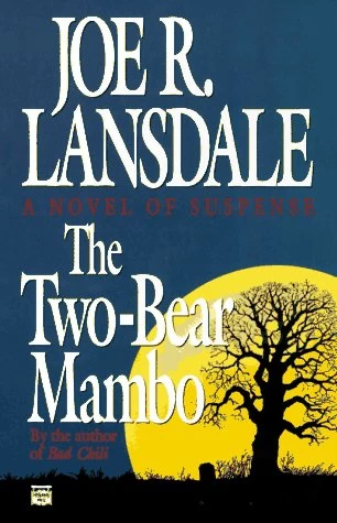 The Two-Bear Mambo (Hap Collins and Leonard Pine #3) by Joe R. Lansdale