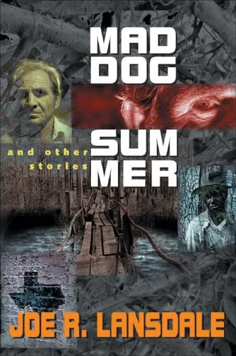 Mad Dog Summer and Other Stories by Joe R. Lansdale