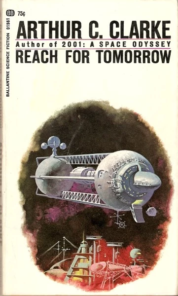 Reach for Tomorrow by Arthur C. Clarke