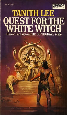 Quest for the White Witch (The Birthgrave Trilogy #3) by Tanith Lee