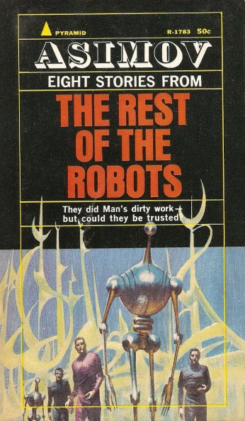Eight Stories from The Rest of the Robots by Isaac Asimov