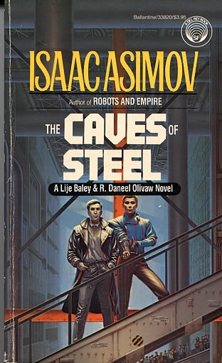 The Caves of Steel (The Robot Series #1) by Isaac Asimov