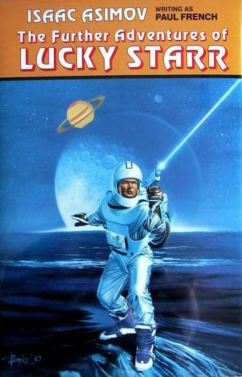 The Further Adventures of Lucky Starr (Lucky Starr (omnibus editions) #2) by Paul French