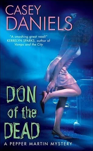 Don of the Dead (Pepper Martin Mysteries #1) by Casey Daniels