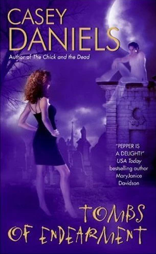 Tombs of Endearment (Pepper Martin Mysteries #3) by Casey Daniels