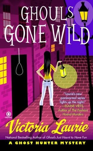 Ghouls Gone Wild (Ghost Hunter Mysteries #4) by Victoria Laurie