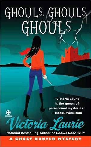 Ghouls, Ghouls, Ghouls (Ghost Hunter Mysteries #5) by Victoria Laurie