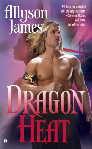 Dragon Heat (Dragon Series #1) by Allyson James