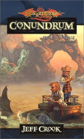 Conundrum (Dragonlance: The Age of Mortals #1) by Jeff Crook