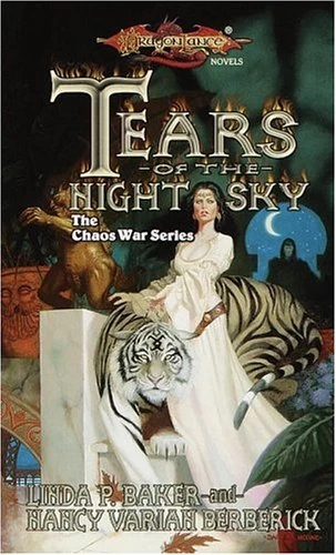 Tears of the Night Sky (Dragonlance: The Chaos War Series #2) by Linda P. Baker, Nancy Varian Berberick