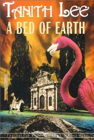 A Bed of Earth (The Secret Books of Venus #3) by Tanith Lee