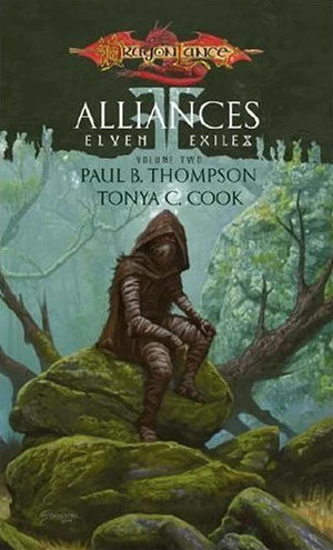 Alliances (Dragonlance: Elven Exiles #2) by Paul B. Thompson, Tonya C. Cook