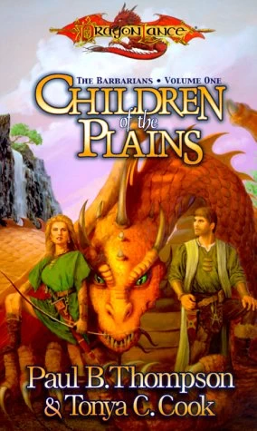 Children of the Plains (Dragonlance: The Barbarians #1) by Paul B. Thompson, Tonya C. Cook
