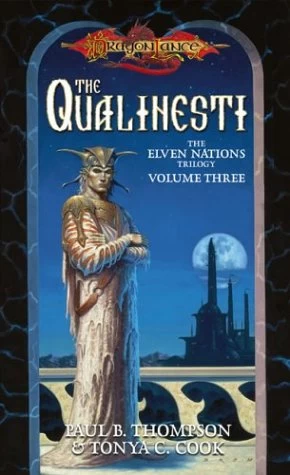 The Qualinesti (Dragonlance: The Elven Nations Trilogy #3) by Paul B. Thompson, Tonya C. Cook
