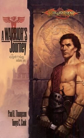 A Warrior's Journey (Dragonlance: The Ergoth Trilogy #1) by Paul B. Thompson, Tonya C. Cook