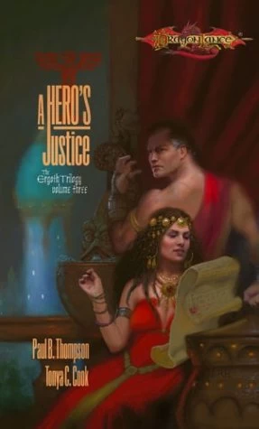 A Hero's Justice (Dragonlance: The Ergoth Trilogy #3) by Paul B. Thompson, Tonya C. Cook