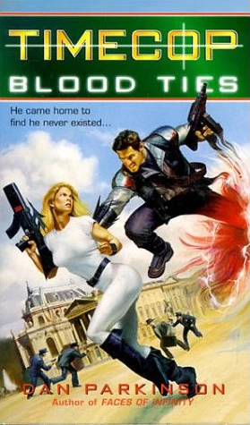 Blood Ties (Timecop #3) by Dan Parkinson