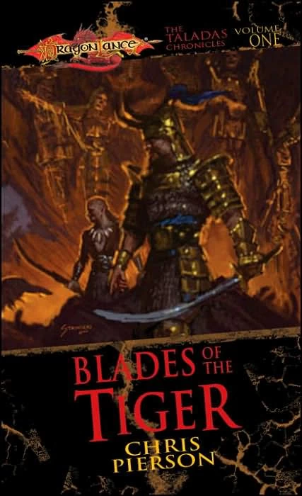 Blades of the Tiger (Dragonlance: The Taladas Chronicles #1) by Chris Pierson