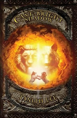 Cast a Bright Shadow (The Lionwolf Trilogy #1) by Tanith Lee