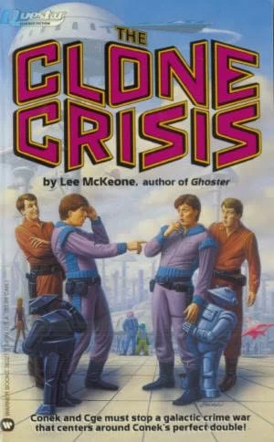 The Clone Crisis (Ghoster #4) by Lee McKeone