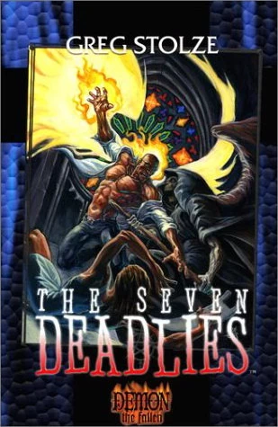 The Seven Deadlies (Demon: The Fallen #2) by Greg Stolze