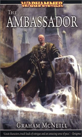 The Ambassador (Warhammer: The Ambassador #1) by Graham McNeill