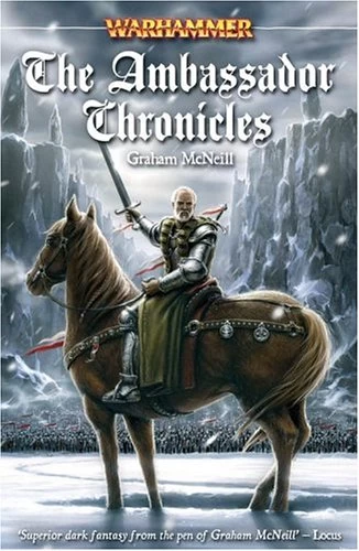 The Ambassador Chronicles (Warhammer: The Ambassador) by Graham McNeill