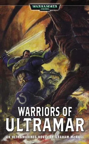 Warriors of Ultramar (Warhammer 40,000: Ultramarines #2) by Graham McNeill