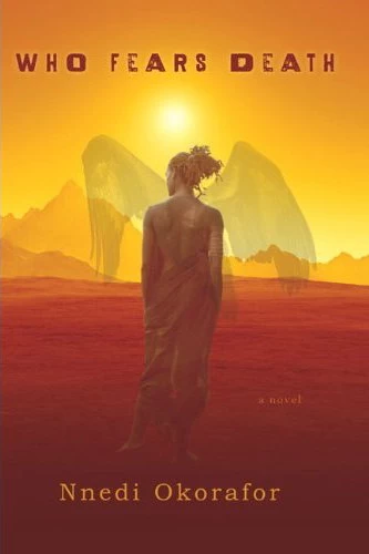 Who Fears Death (Who Fears Death #1) by Nnedi Okorafor