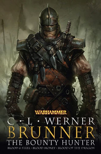 Brunner the Bounty Hunter (Warhammer: Brunner the Bounty Hunter) by C. L. Werner