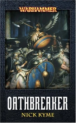Oathbreaker (Warhammer: Dwarfs #2) by Nick Kyme