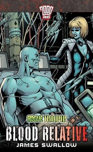 Blood Relative (2000 AD: Rogue Trooper #2) by James Swallow