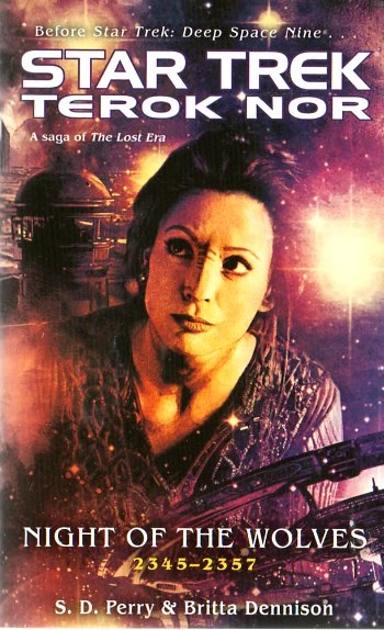 Night of the Wolves 2345-2357 (Star Trek: Terok Nor #2) by S. D. Perry, Britta Dennison