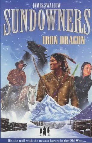 Iron Dragon (The Sundowners #3) by James Swallow