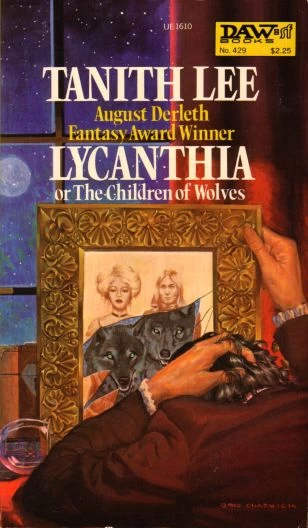 Lycanthia, or The Children of Wolves by Tanith Lee
