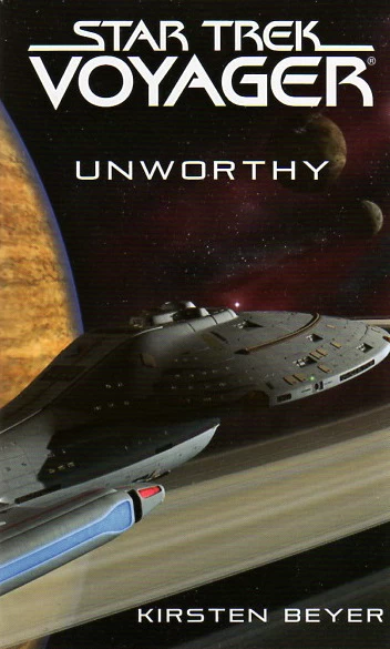 Unworthy (Star Trek: Voyager) by Kirsten Beyer